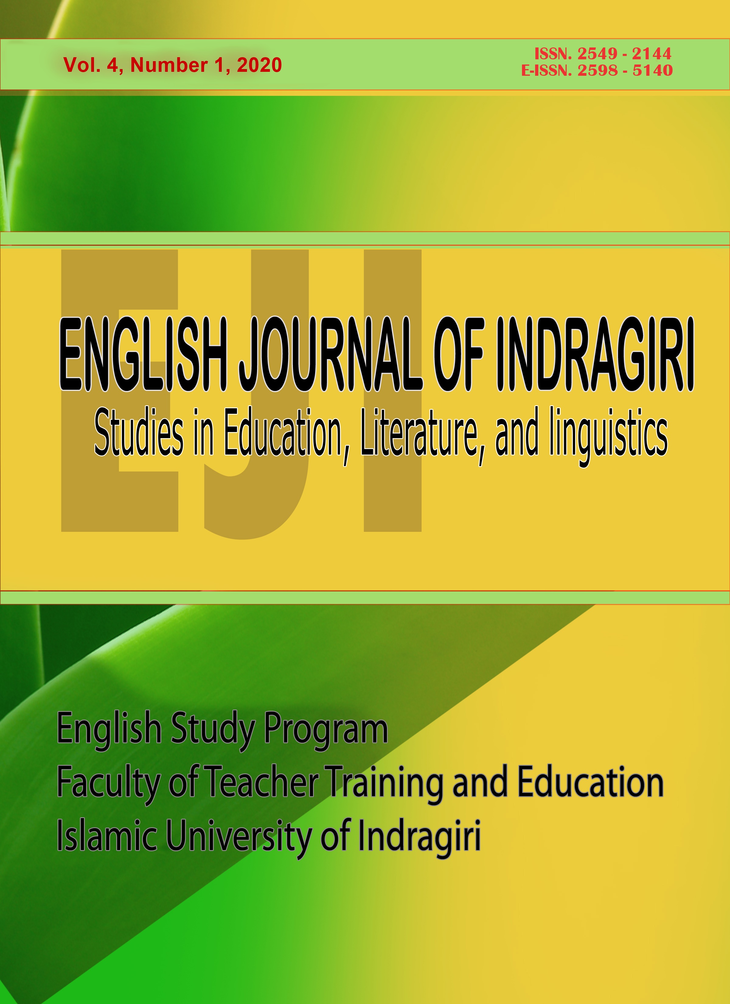 					View Vol. 4 No. 1 (2020): EJI (English Journal of Indragiri): Studies in Education, Literature, and Linguistics
				
