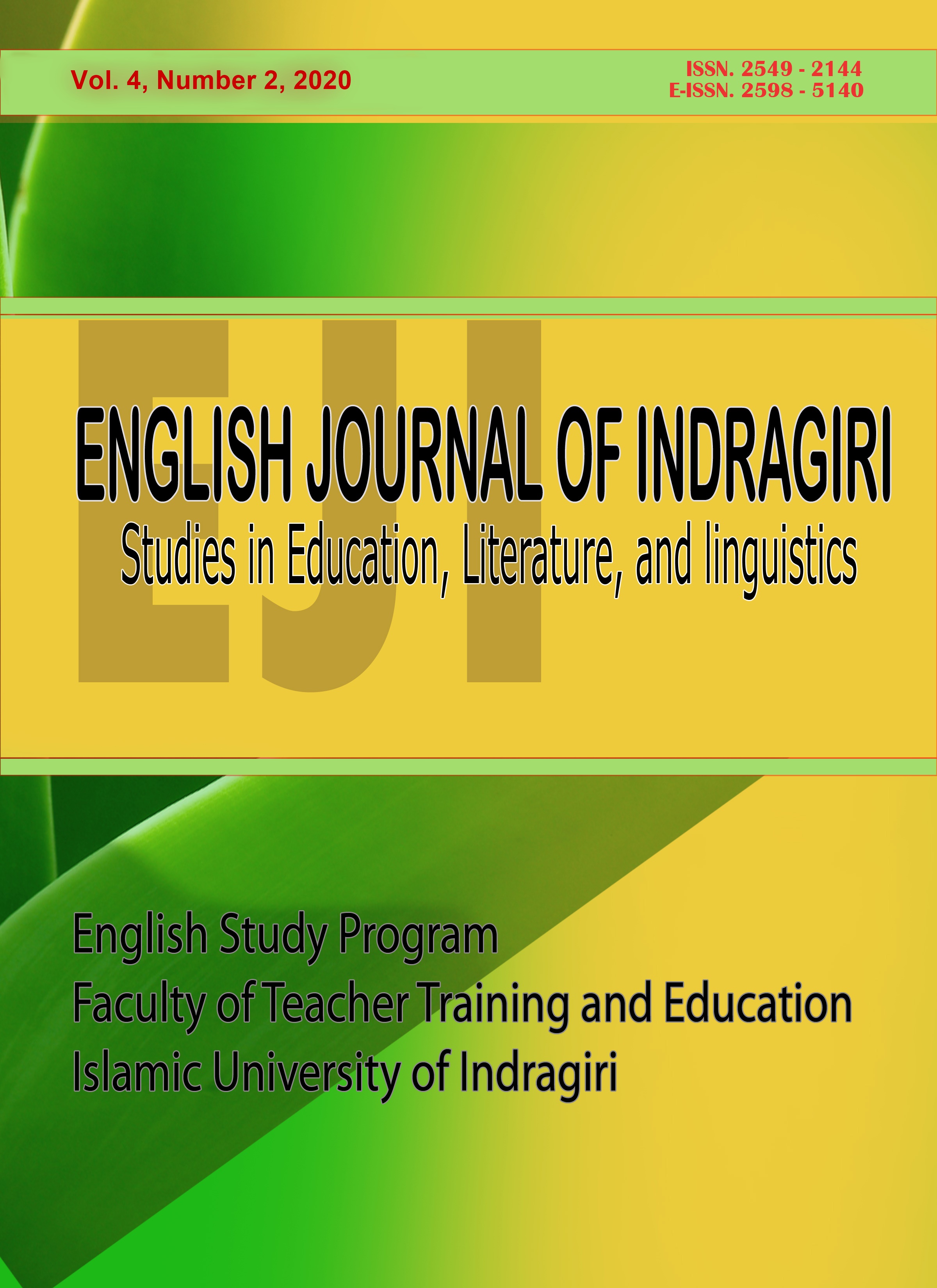 					View Vol. 4 No. 2 (2020): EJI (English Journal of Indragiri): Studies in Education, Literature, and Linguistics
				